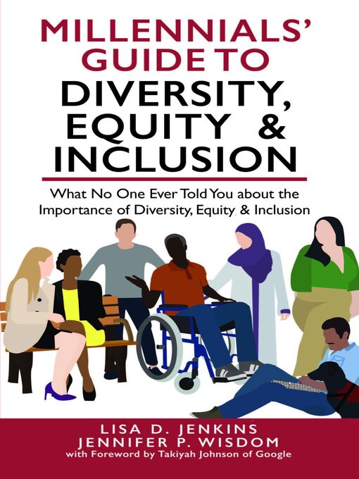 Title details for Millennials' Guide to Diversity, Equity & Inclusion by Jennifer P. Wisdom - Available